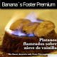 Bananas Foster Premium